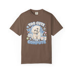 Too Cute to Compute T-Shirt