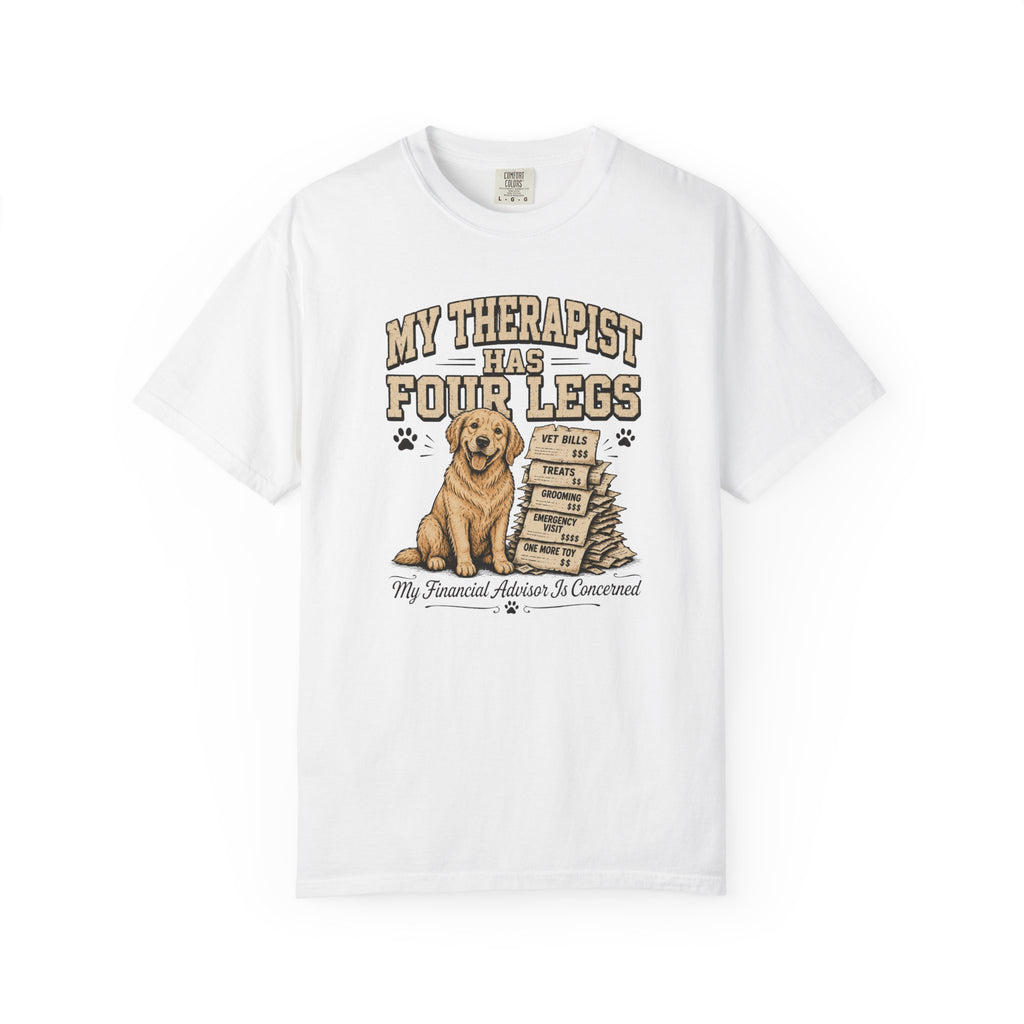 My Therapist Has 4 Legs T-Shirt