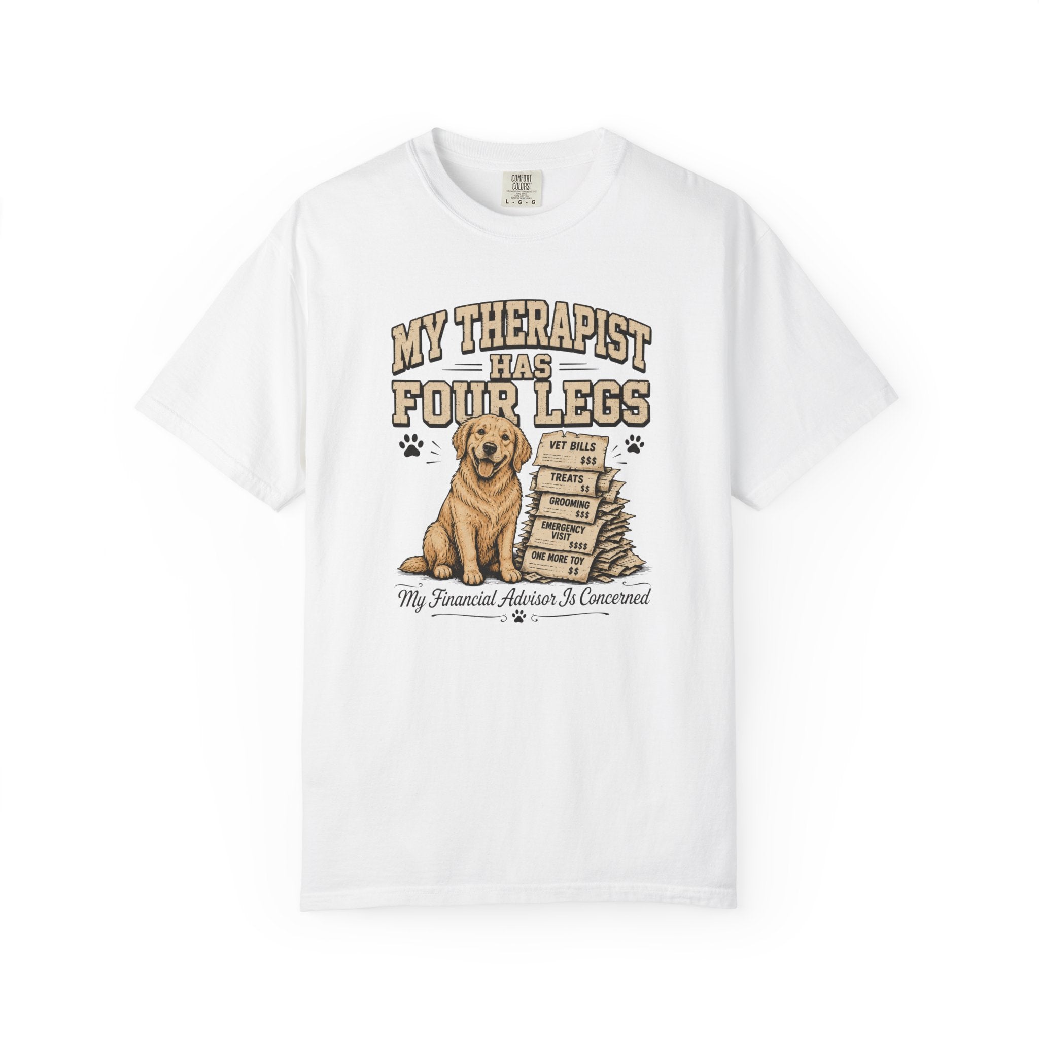 My Therapist Has 4 Legs T-Shirt