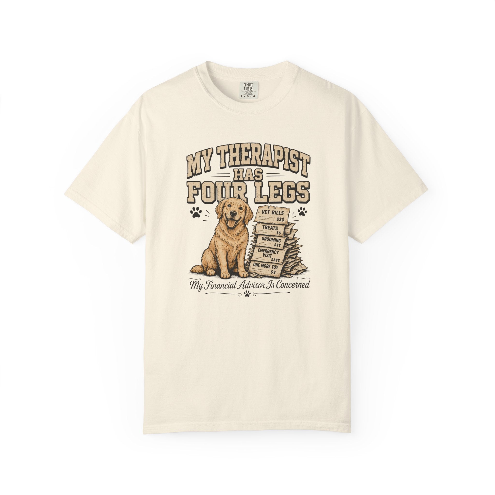 My Therapist Has 4 Legs T-Shirt