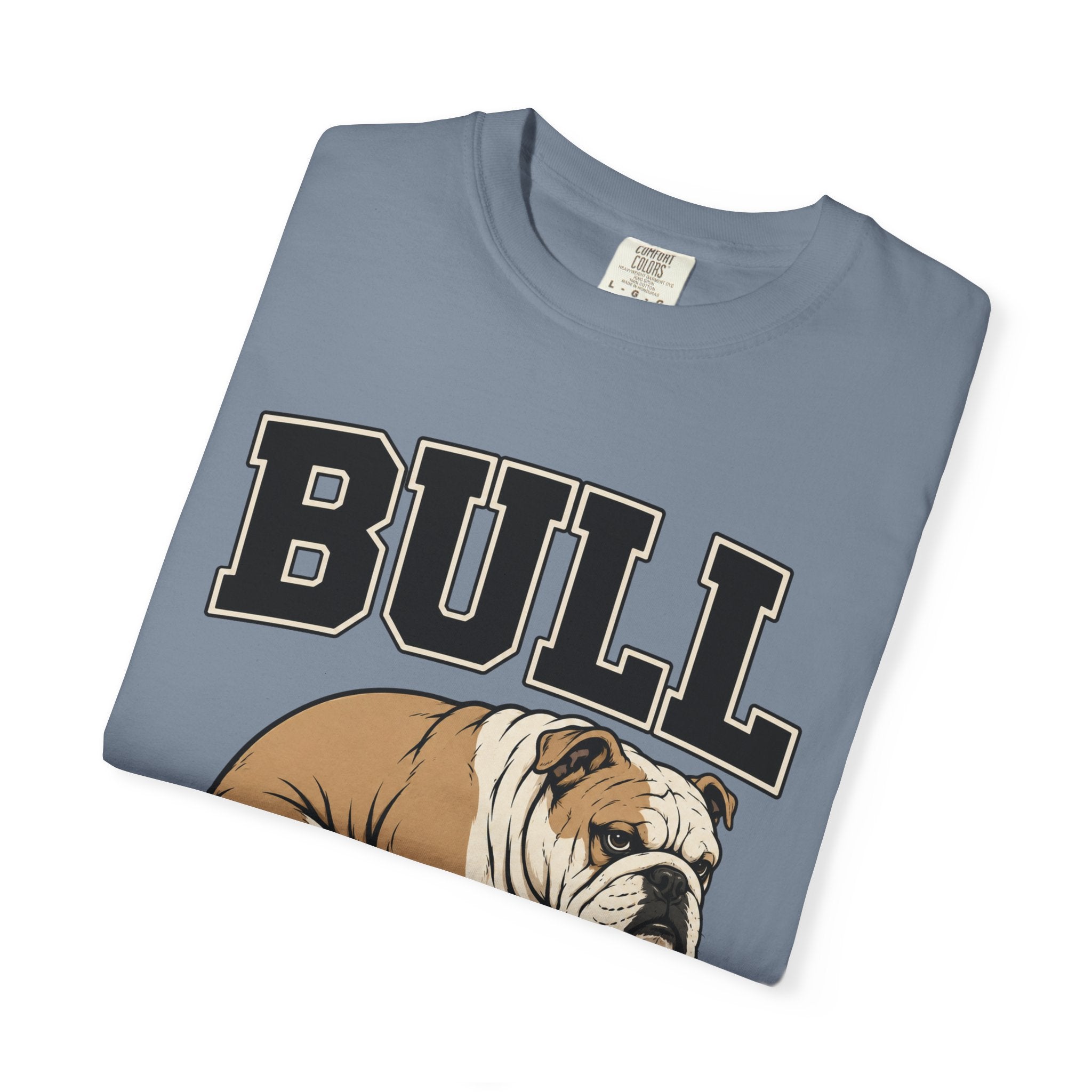 BULL... Dog T-Shirt