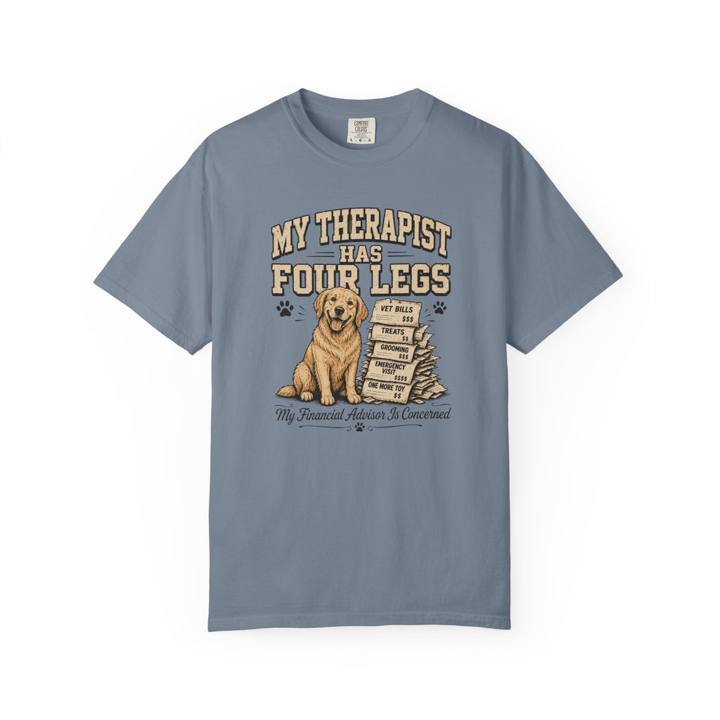 My Therapist Has 4 Legs T-Shirt