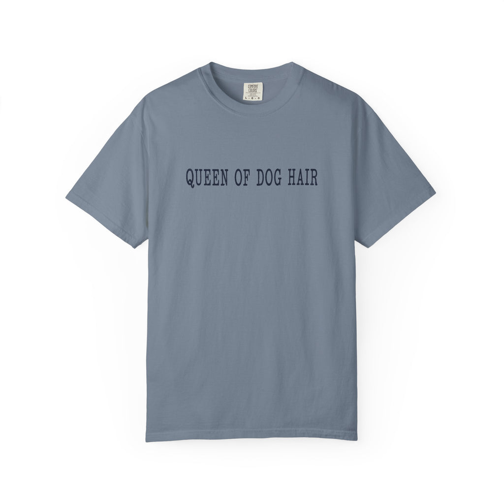 Queen of Dog Hair T-Shirt