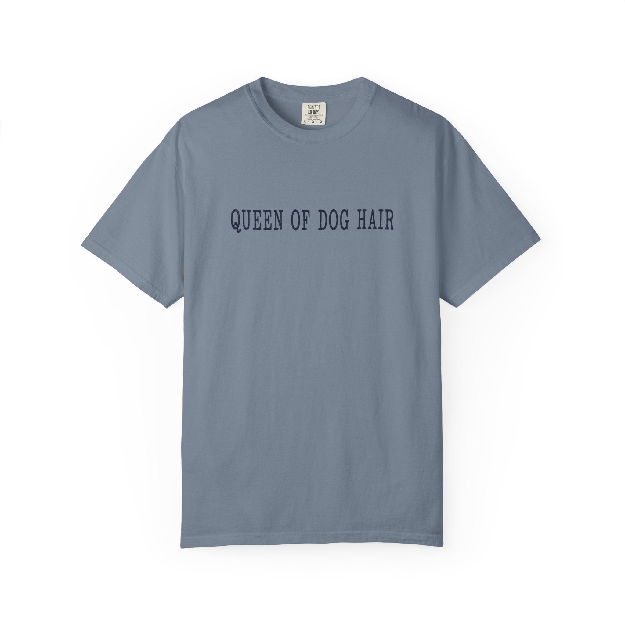 Queen of Dog Hair T-Shirt