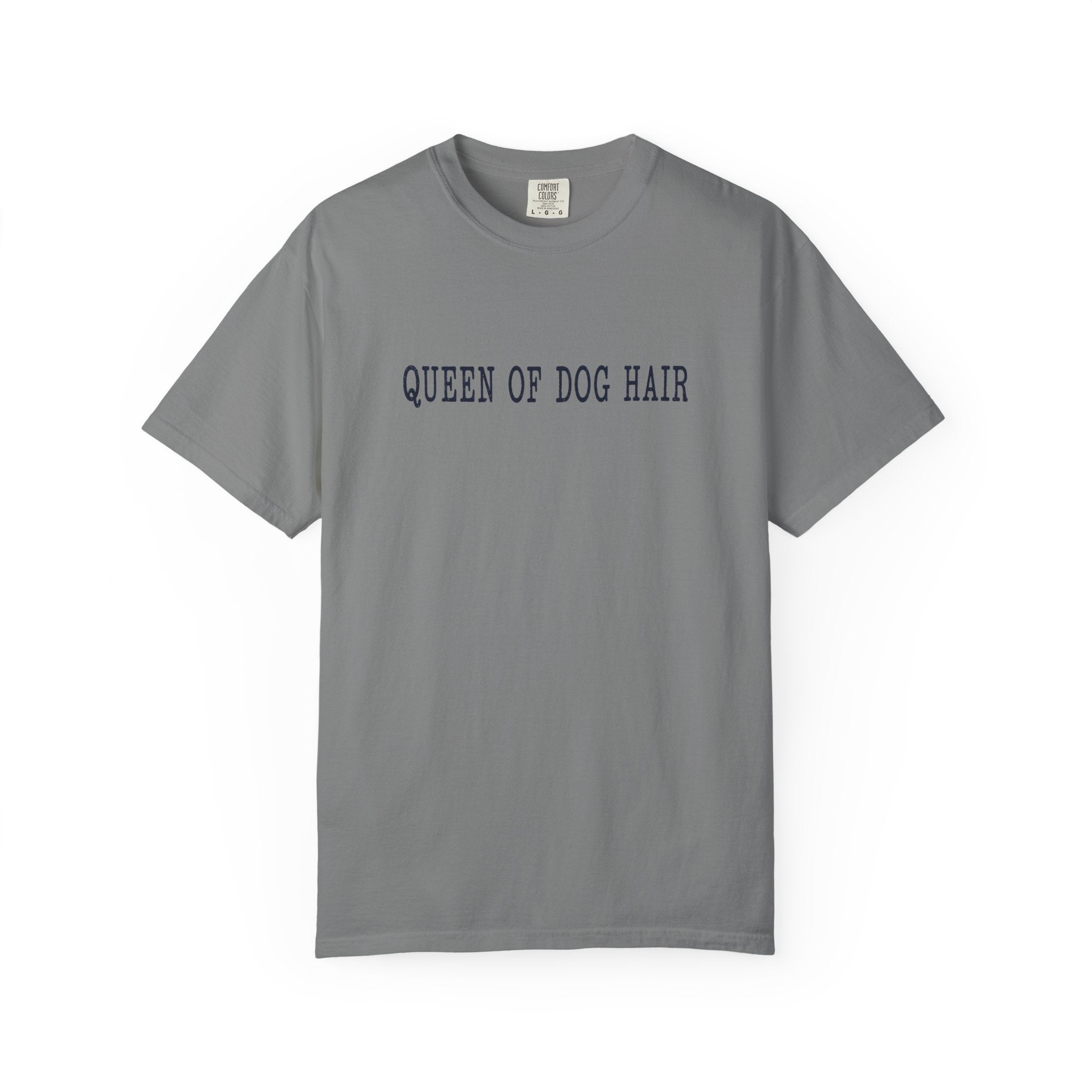 Queen of Dog Hair T-Shirt