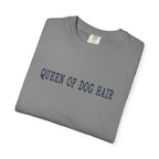 Queen of Dog Hair T-Shirt