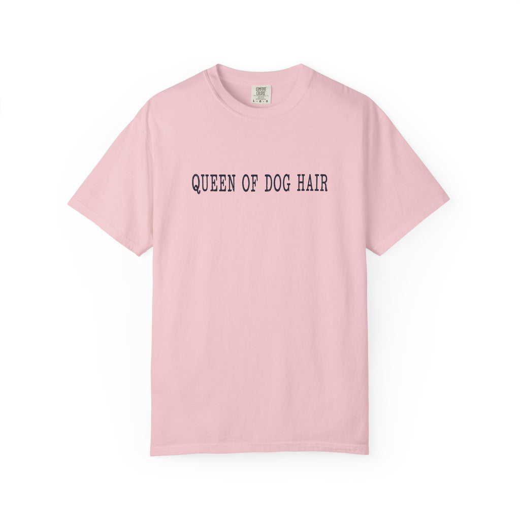 Queen of Dog Hair T-Shirt
