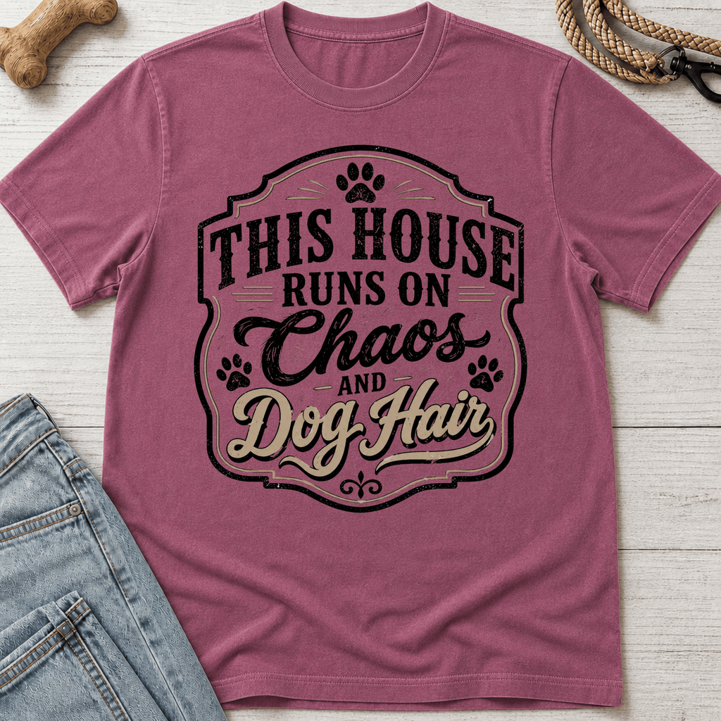 Chaos & Dog Hair T-Shirt