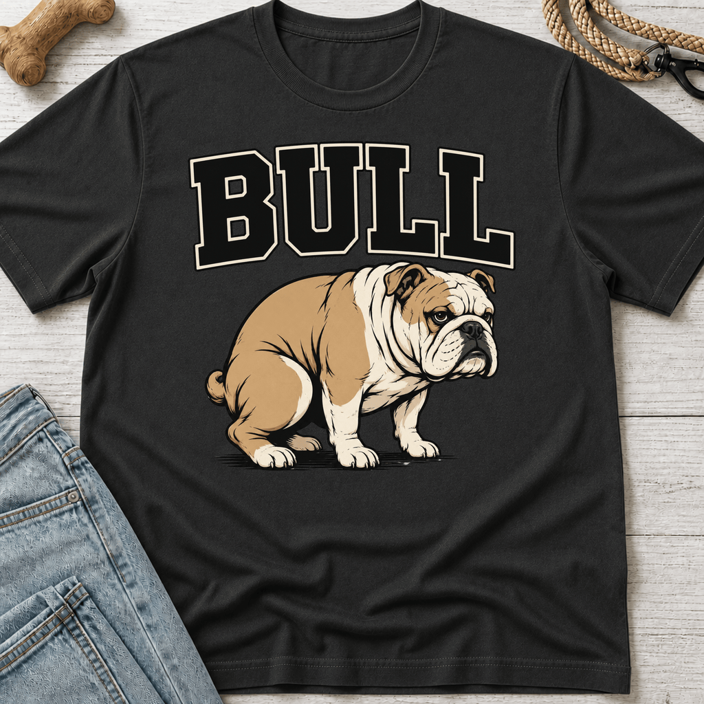 BULL... Dog T-Shirt