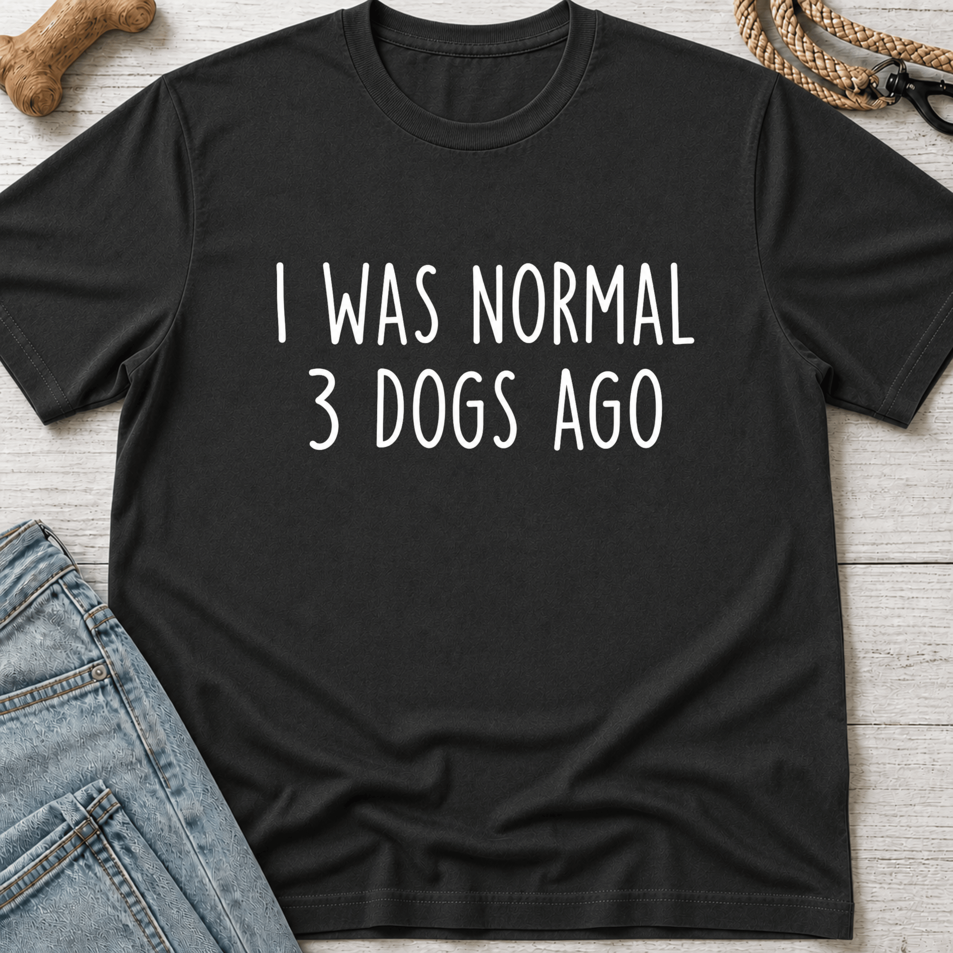 I Was Normal 3 Dogs Ago T-Shirt