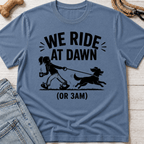 We Ride at Dawn T-Shirt