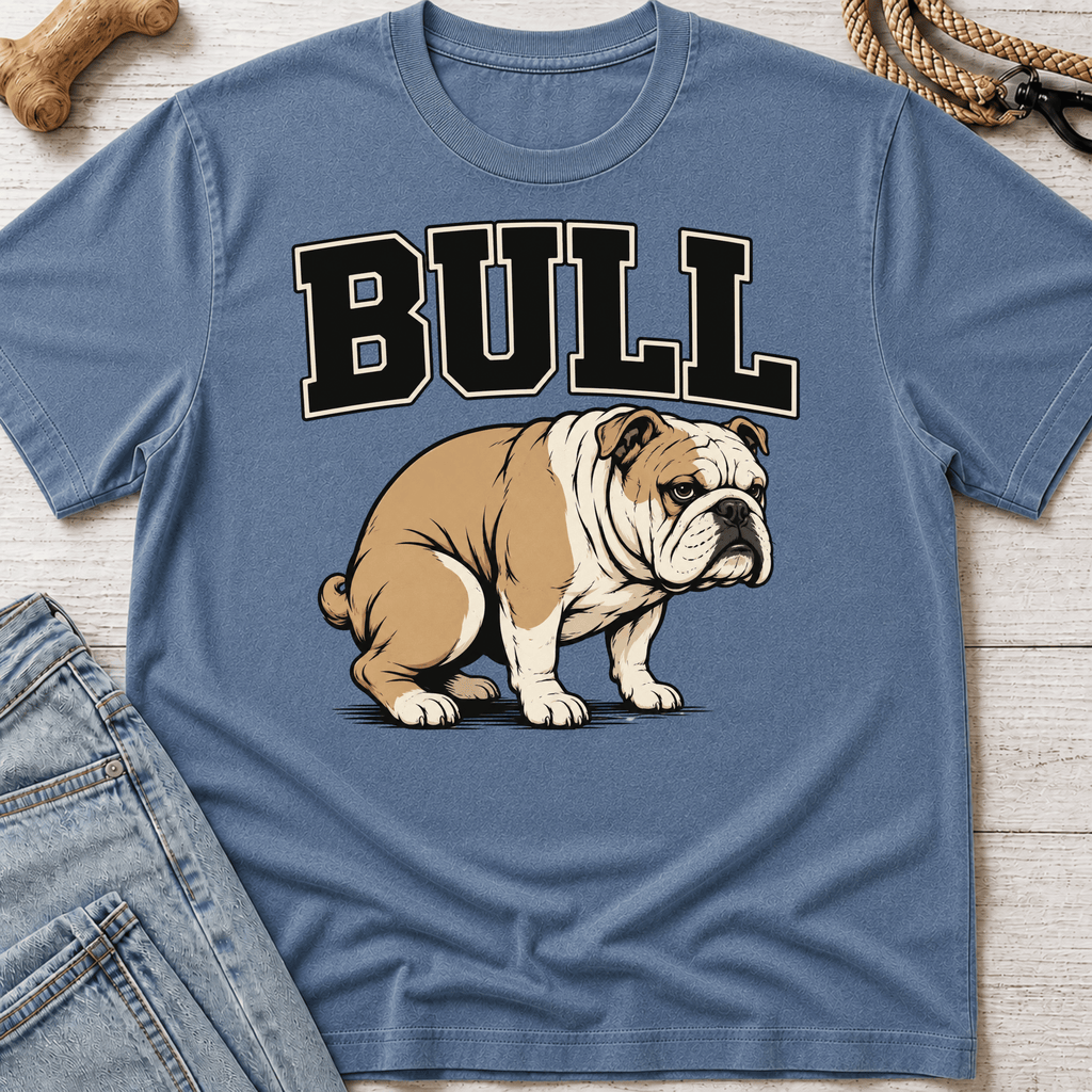 BULL... Dog T-Shirt