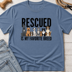 Rescued is My Favorite T-Shirt
