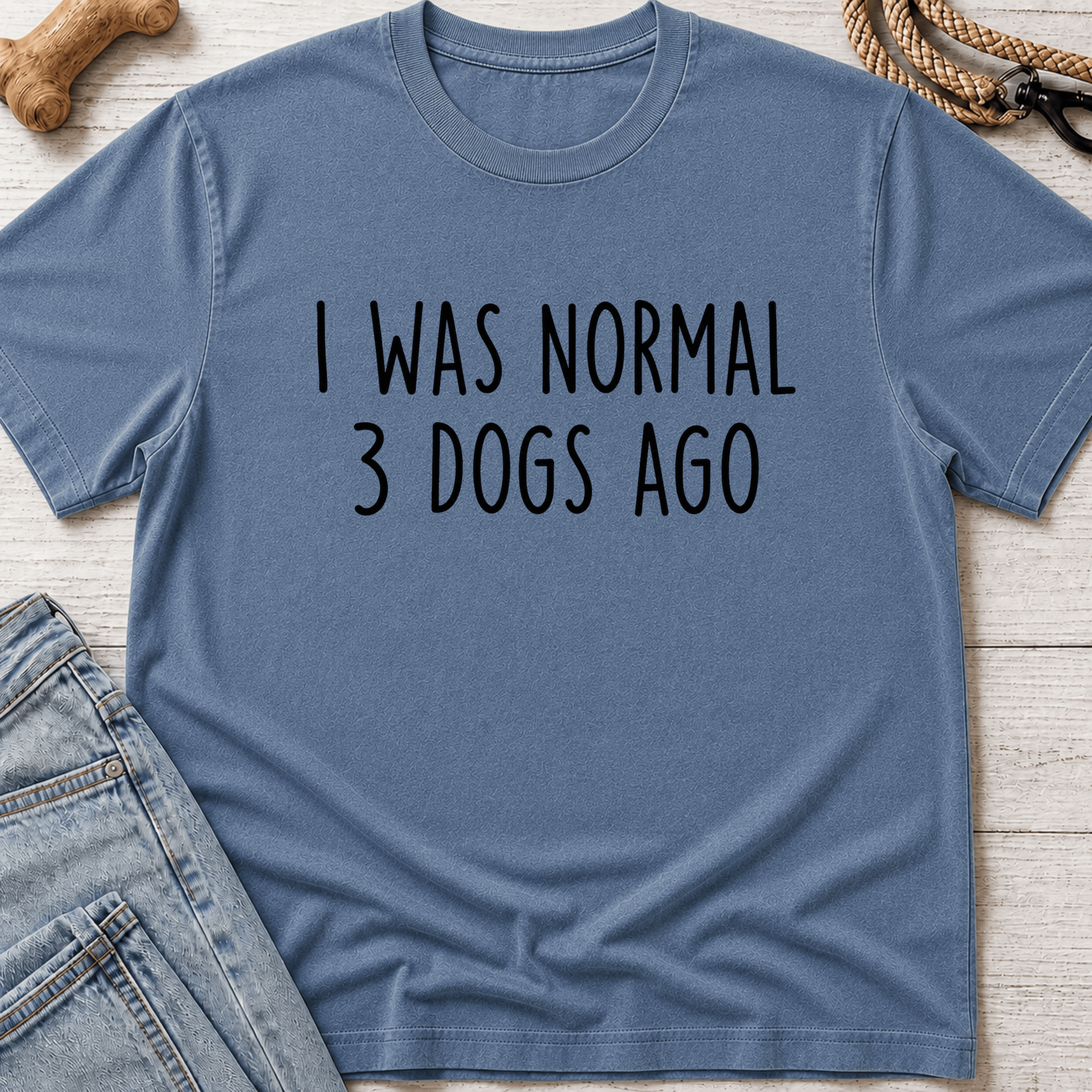 I Was Normal 3 Dogs Ago T-Shirt