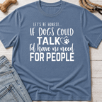 If Dogs Could Talk T-Shirt