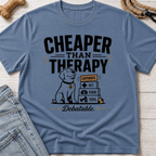 Cheaper than Therapy T-Shirt