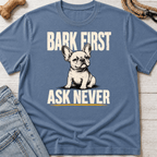 Bark First Ask Never French Bulldog T-Shirt