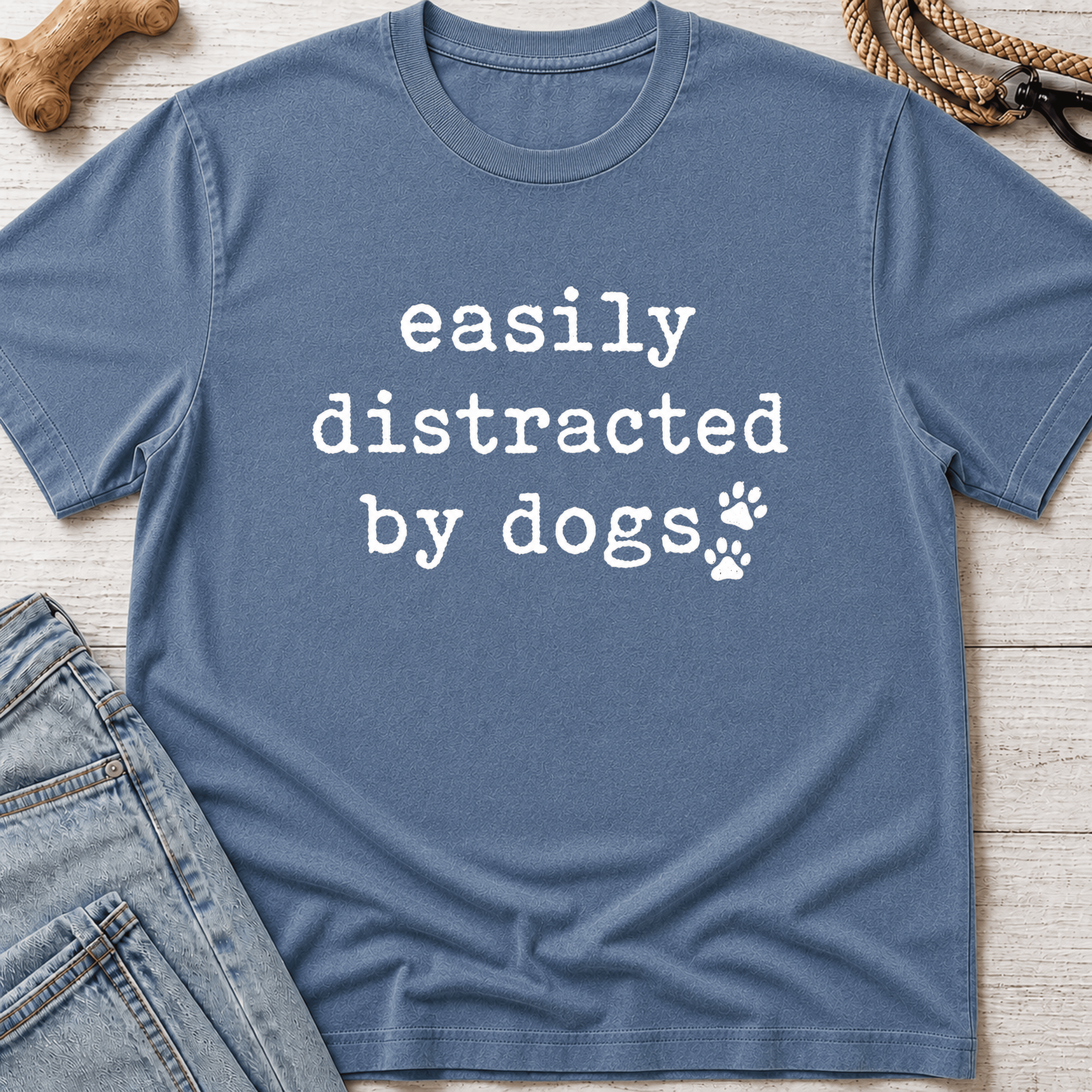 Easily Distracted By Dogs T-Shirt