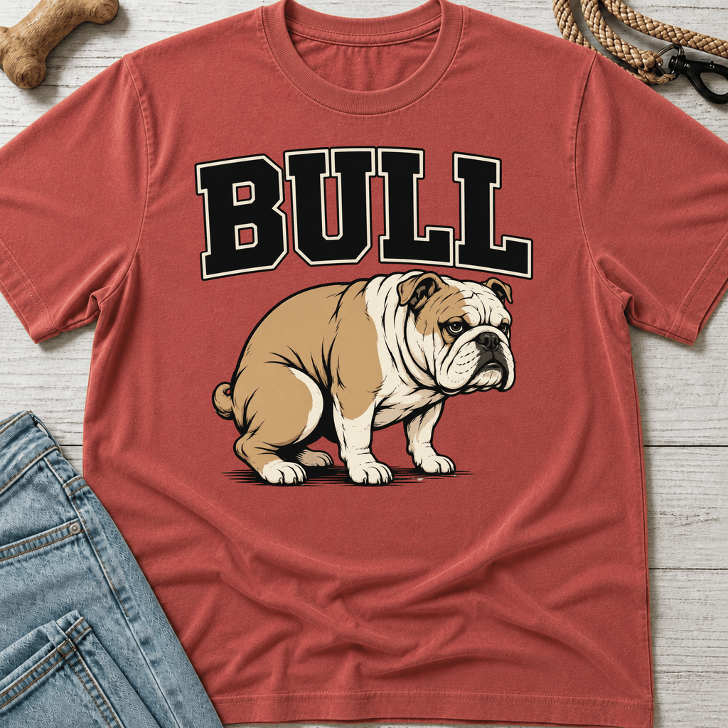 BULL... Dog T-Shirt