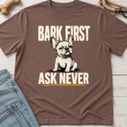 Bark First Ask Never French Bulldog T-Shirt