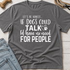 If Dogs Could Talk T-Shirt