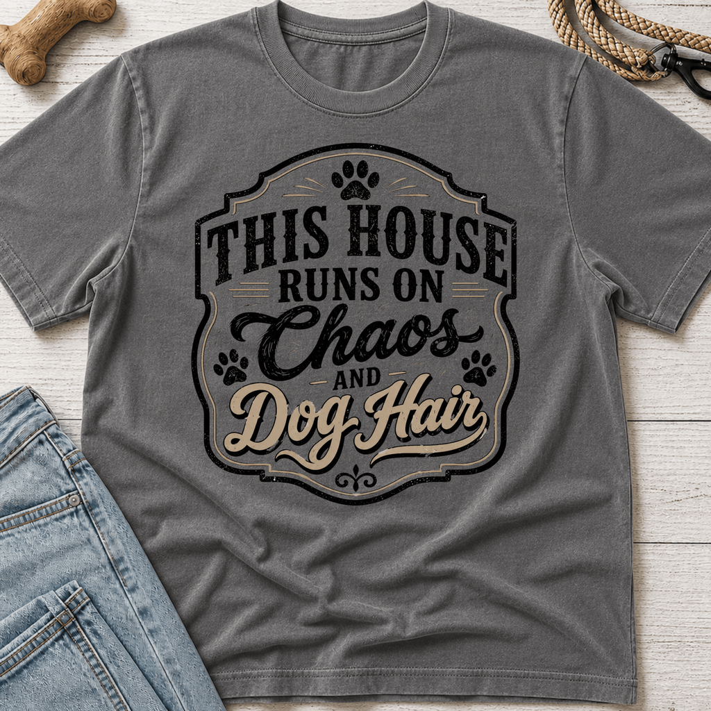 Chaos & Dog Hair T-Shirt