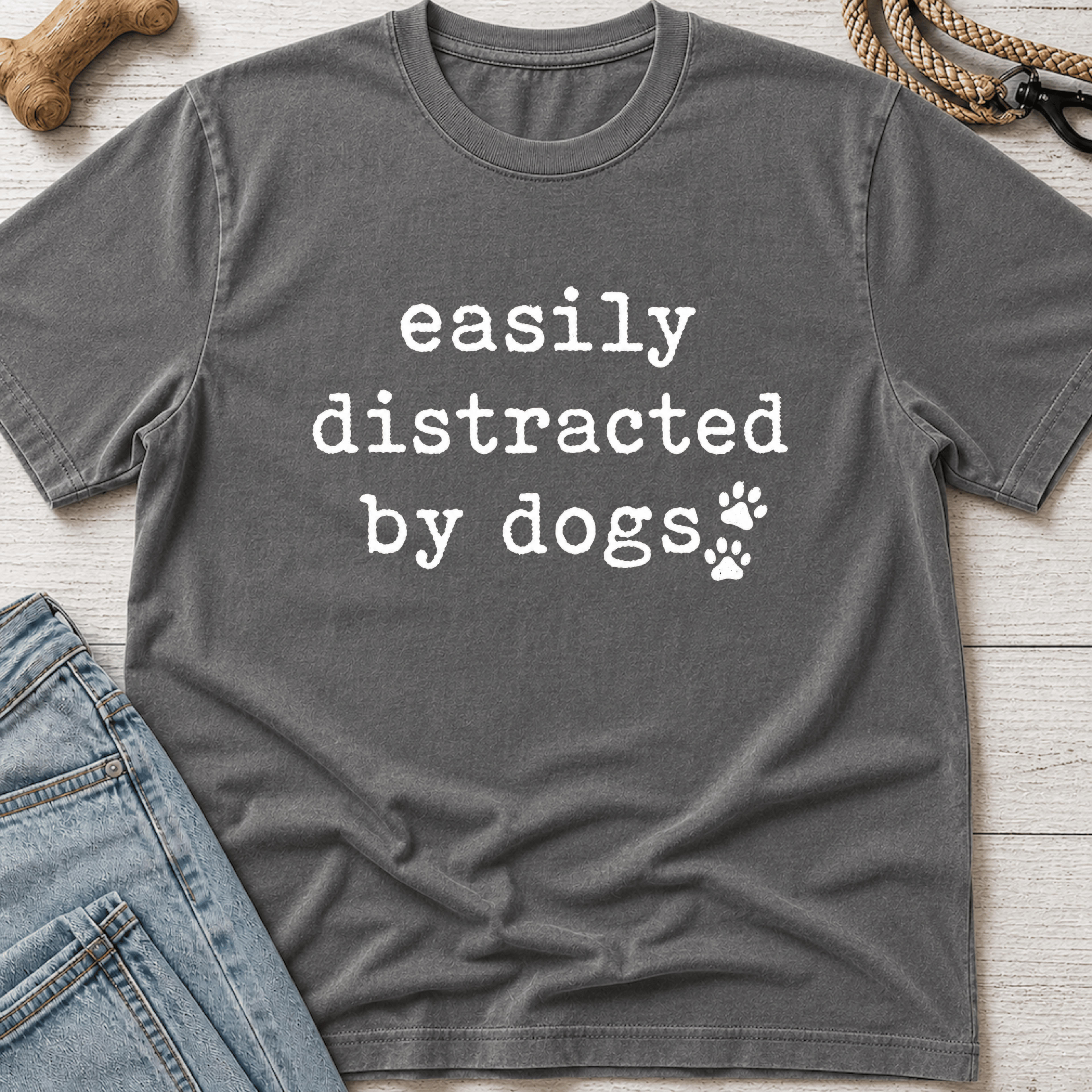 Easily Distracted By Dogs T-Shirt