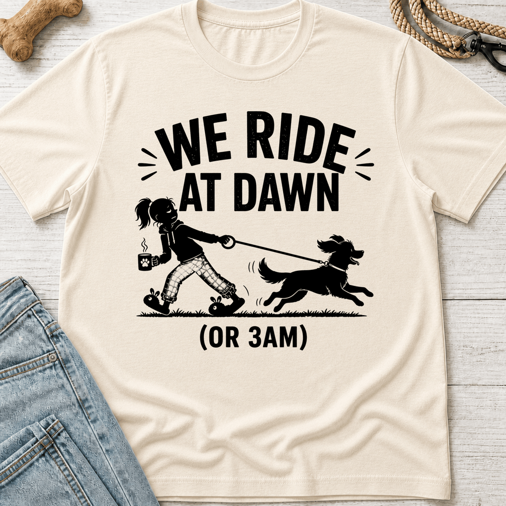 We Ride at Dawn T-Shirt