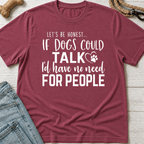 If Dogs Could Talk T-Shirt
