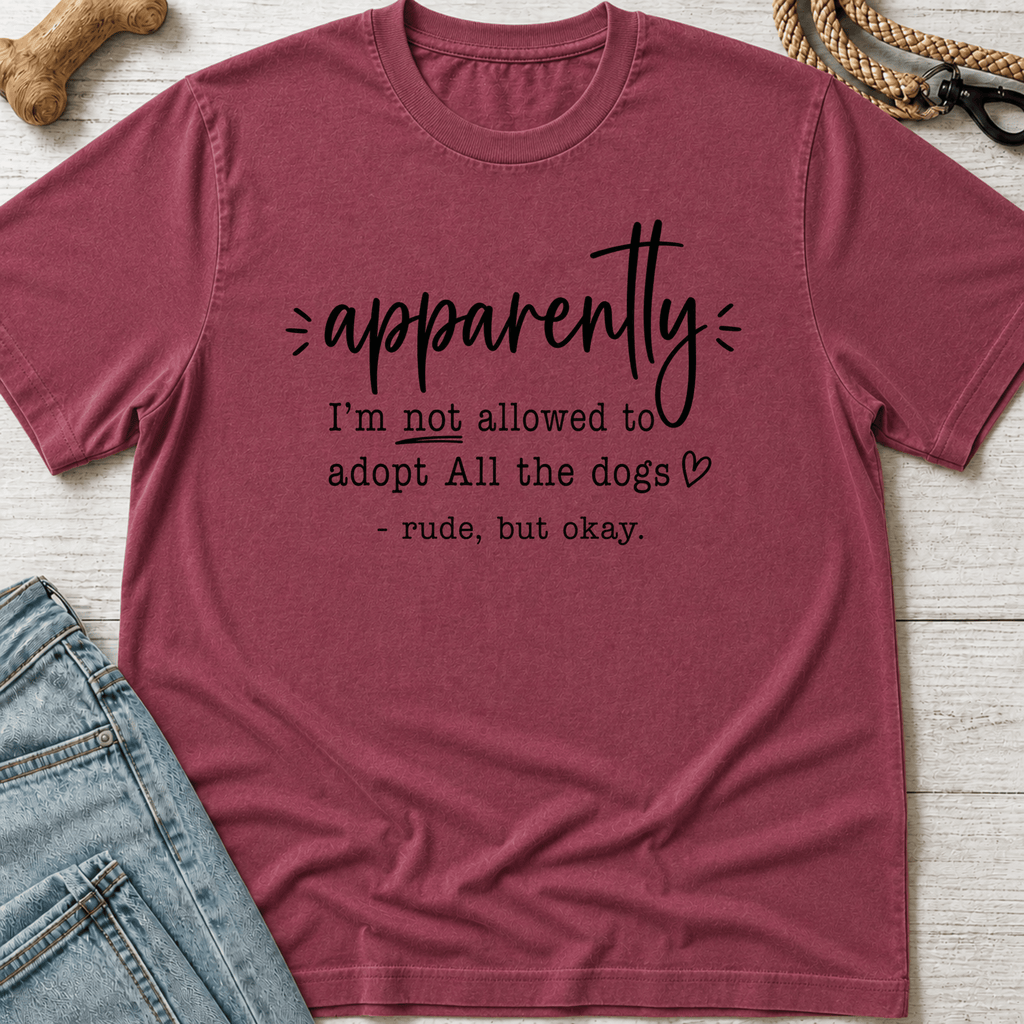 Apparently I'm Not Allowed... T-Shirt