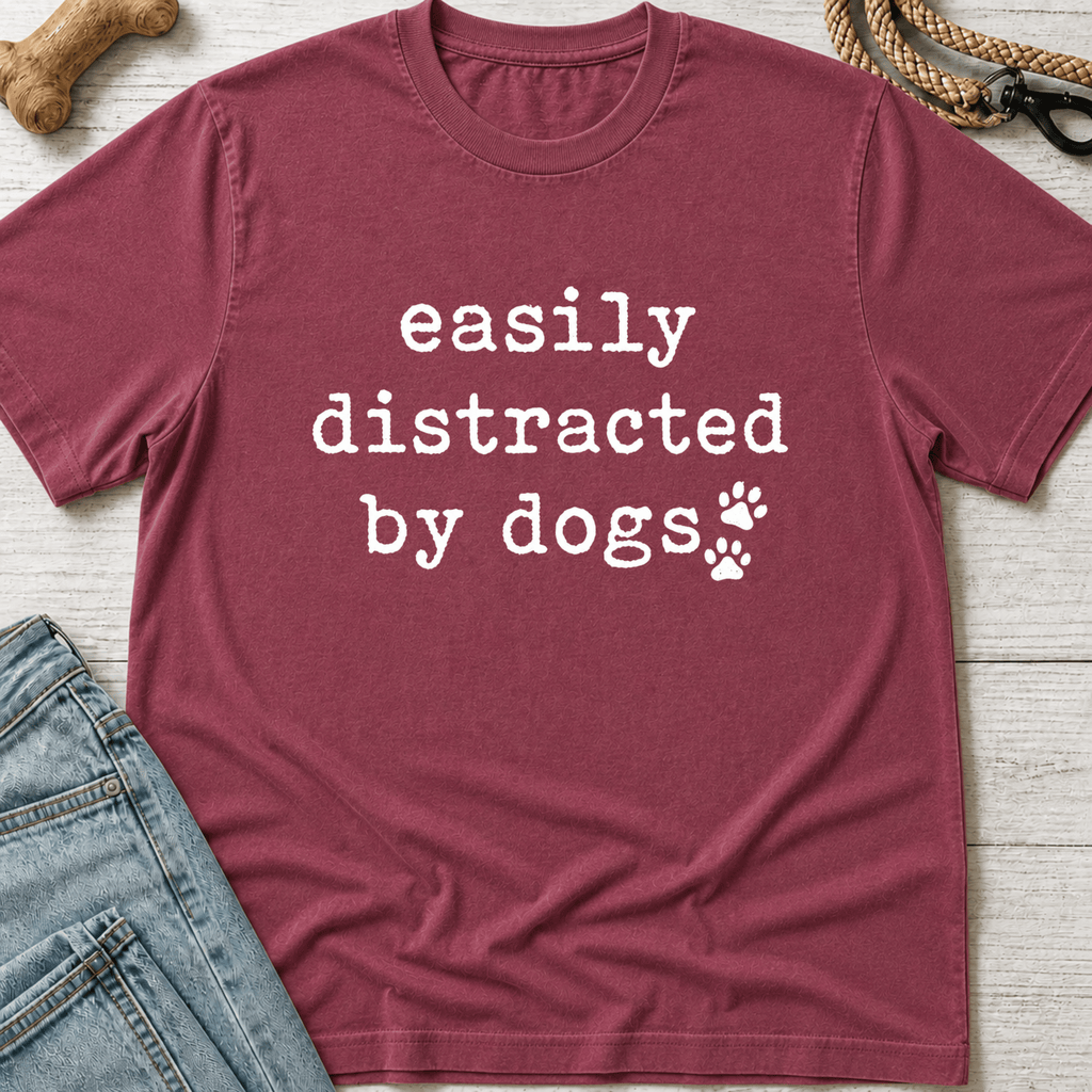 Easily Distracted By Dogs T-Shirt