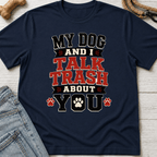Trash Talk With My Dog T-Shirt