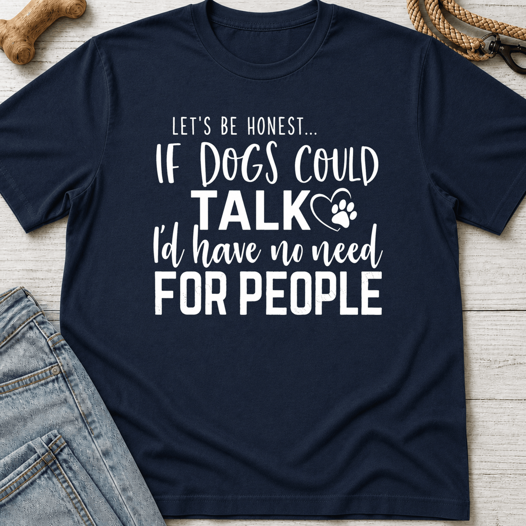 If Dogs Could Talk T-Shirt