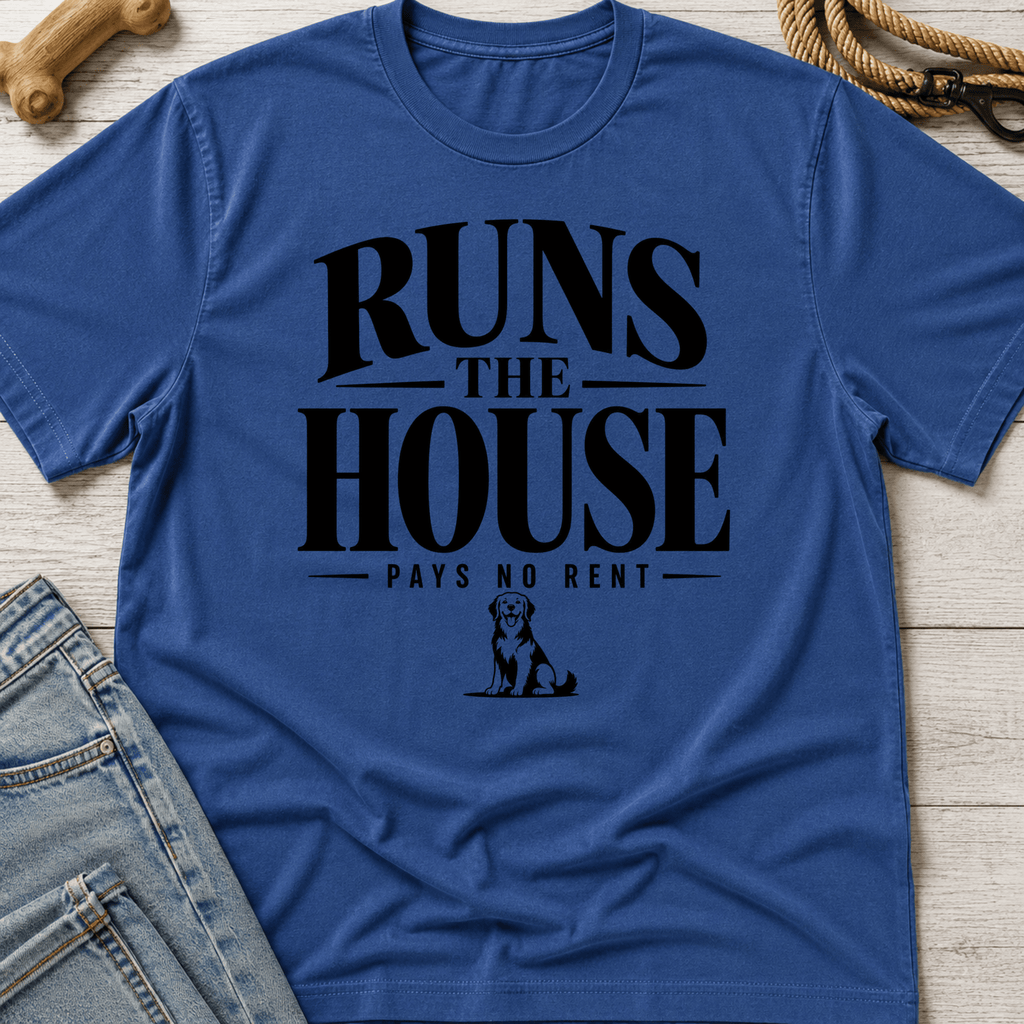 Dog Runs the House T-Shirt