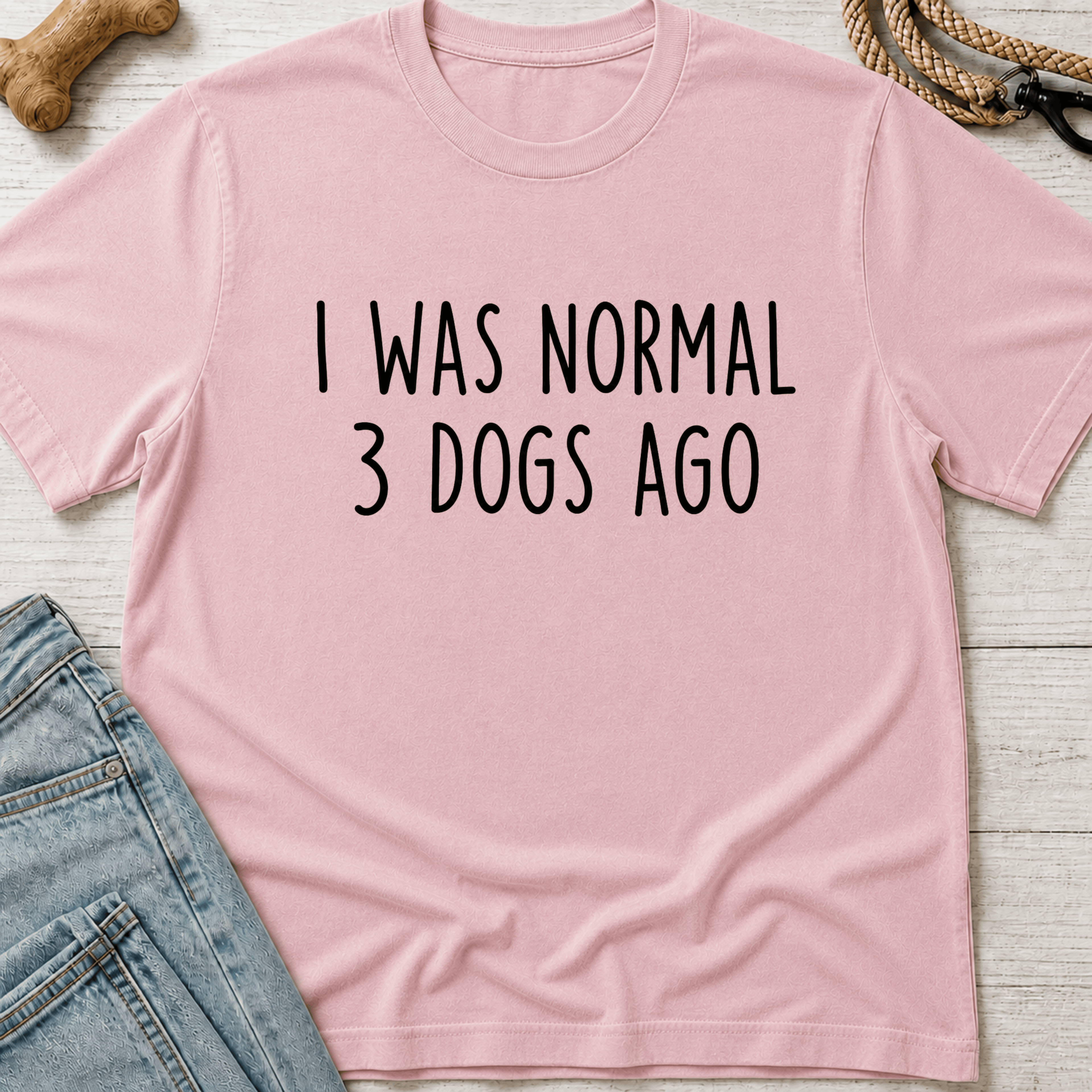 I Was Normal 3 Dogs Ago T-Shirt