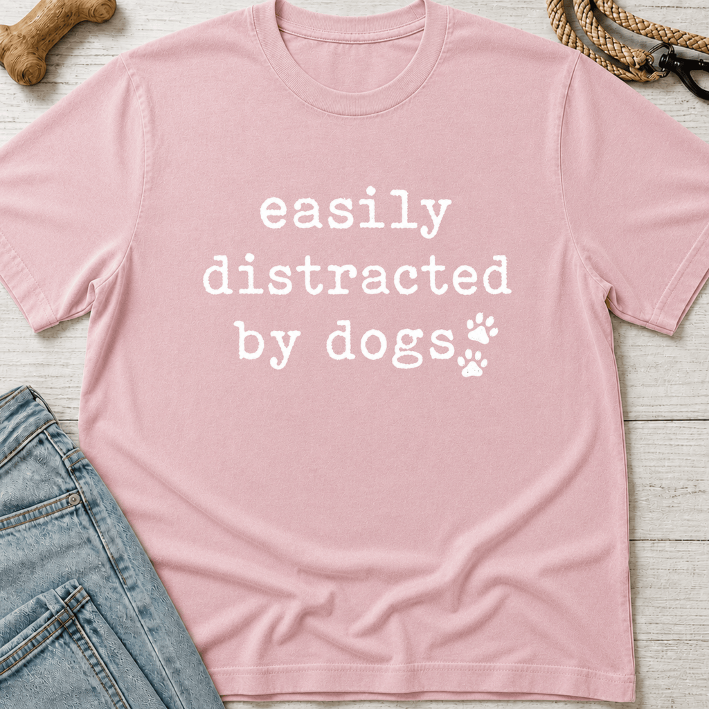 Easily Distracted By Dogs T-Shirt
