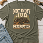 Not In My Job Description T-Shirt
