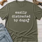 Easily Distracted By Dogs T-Shirt