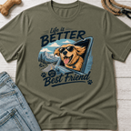 Life is Better with My Best Friend T-Shirt