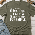 If Dogs Could Talk T-Shirt