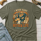 Better Life for My Dog T-Shirt