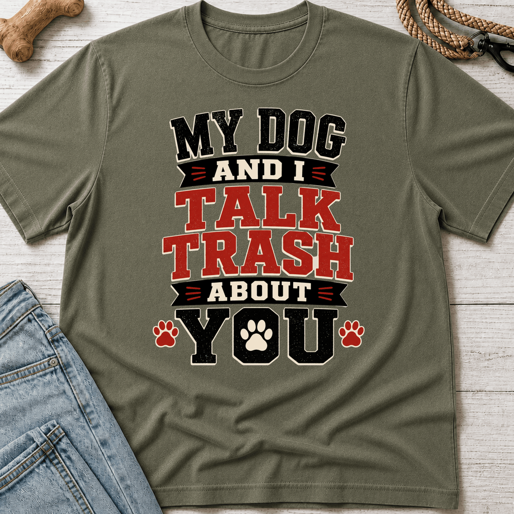 Trash Talk With My Dog T-Shirt