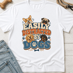 Easily Distracted By Dogs T-Shirt