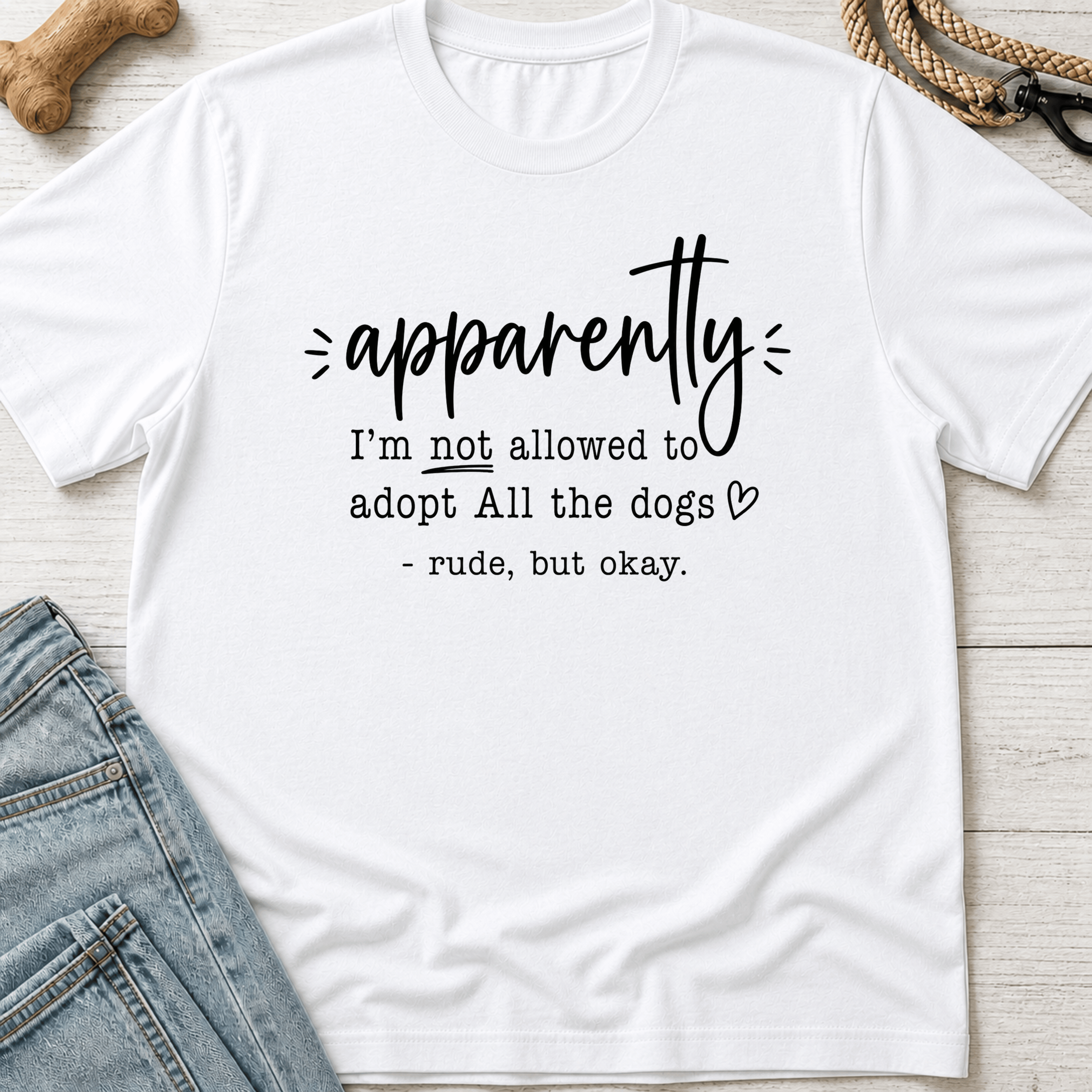 Apparently I'm Not Allowed... T-Shirt