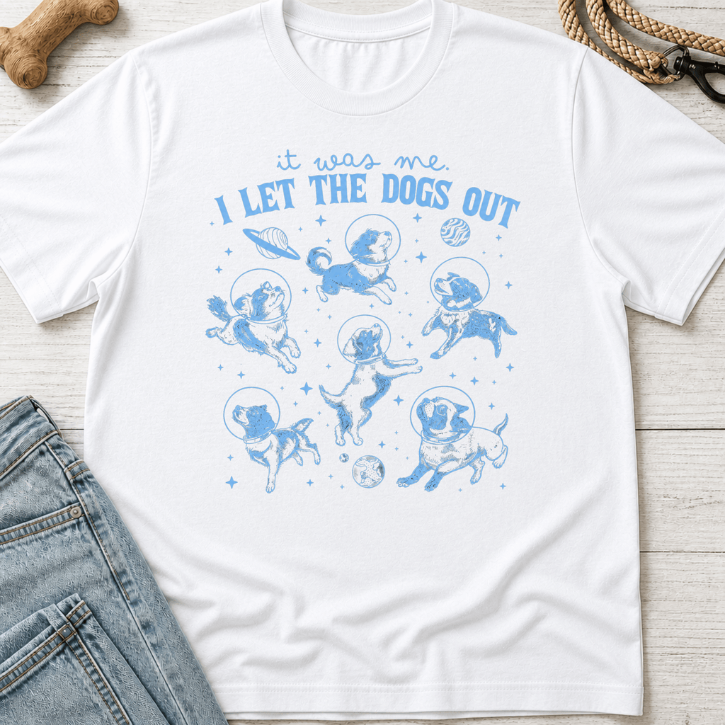 I Let the Dogs Out T-Shirt