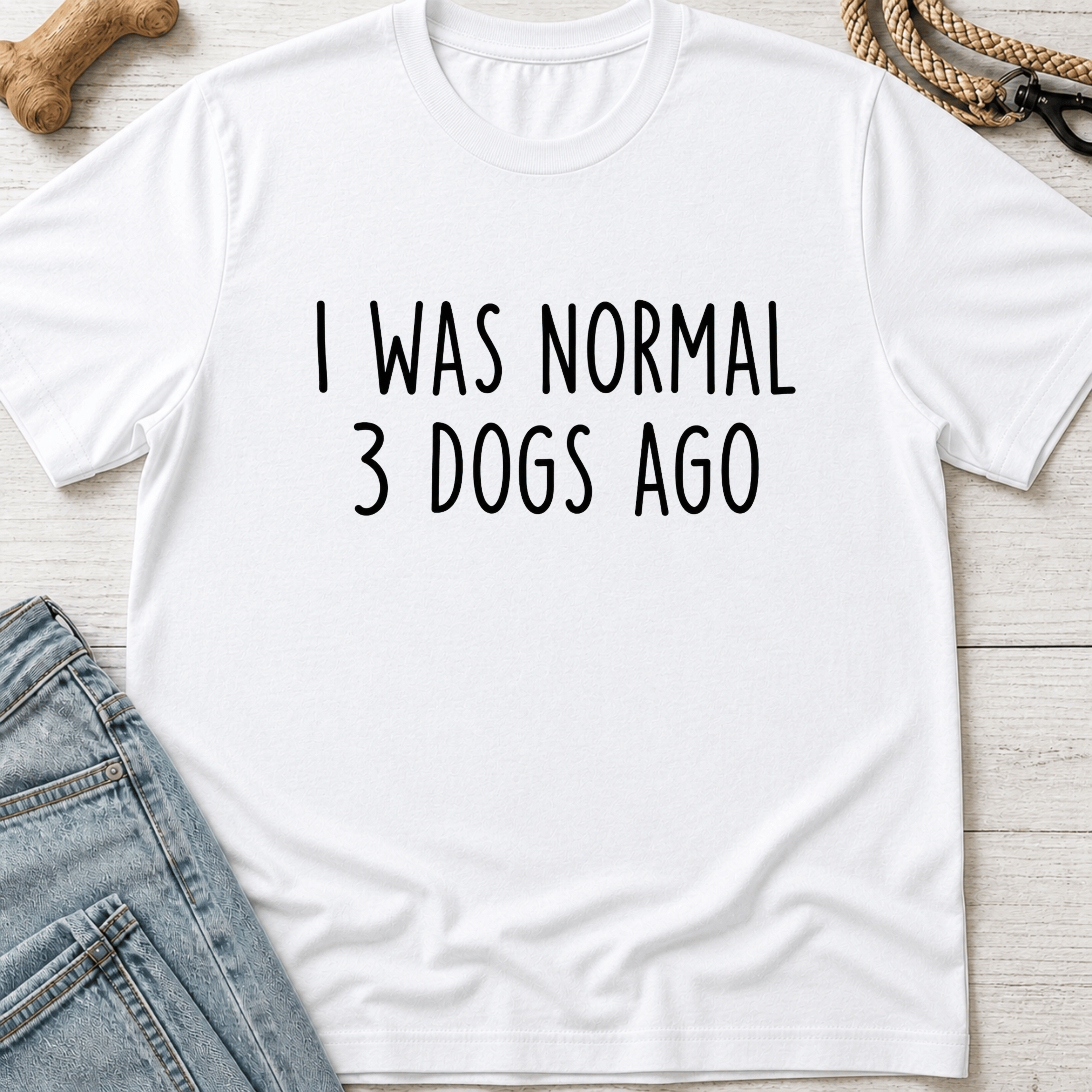 I Was Normal 3 Dogs Ago T-Shirt