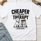 Cheaper than Therapy T-Shirt